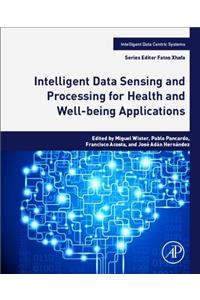 Intelligent Data Sensing and Processing for Health and Well-Being Applications