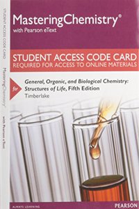 Masteringchemistry with Pearson Etext -- Standalone Access Card -- For General, Organic, and Biological Chemistry: Structures of Life