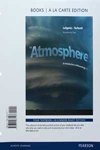 The Atmosphere: An Introduction to Meteorology, Books a la Carte Edition; Modified Masteringmeteorology with Pearson Etext -- Valuepac