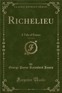 Richelieu, Vol. 1 of 2