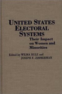 United States Electoral Systems: Their Impact on Women and Minorities (Contributions in Political Science)