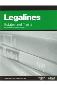 Legalines on Estates and Trusts, Keyed to Dobris