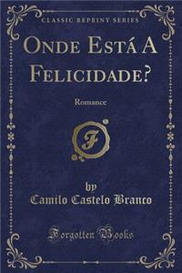Onde Está a Felicidade?