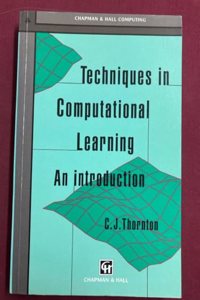 Techniques in Computational Learning (Chapman & Hall Computing)