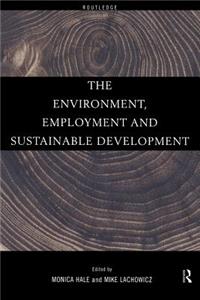 The Environment, Employment and Sustainable Development