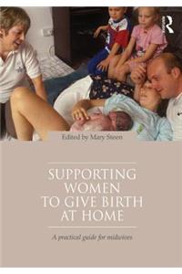 Supporting Women to Give Birth at Home