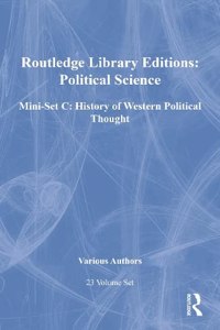 Routledge Library Editions: Political Science Mini-set C: History of Western Political Thought: 23-Volume Set
