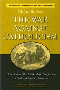 The War against Catholicism