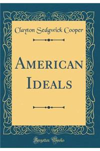 American Ideals (Classic Reprint)