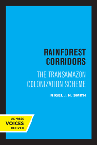 Rainforest Corridors: The Transamazon Colonization Scheme