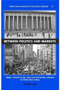 Between Politics and Markets