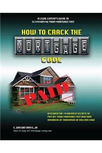 How To Crack The Mortgage Code