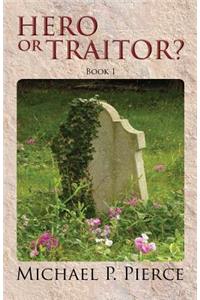 Hero or Traitor?