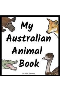 My Australian Animal Book