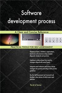 Software development process A Clear and Concise Reference