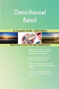 Omnichannel Retail A Complete Guide - 2020 Edition