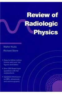 Review of Radiologic Physics