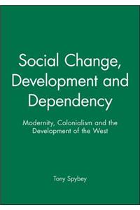 Social Change, Development and Dependency