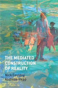 Mediated Construction of Reality