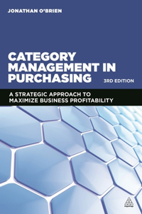 Category Management in Purchasing: A Strategic Approach to Maximize Business Profitability