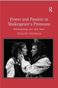 Power and Passion in Shakespeare's Pronouns