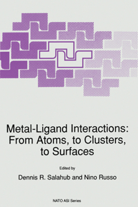 Metal-Ligand Interactions: From Atoms, to Clusters, to Surfaces