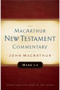 Mark 1-8 MacArthur New Testament Commentary
