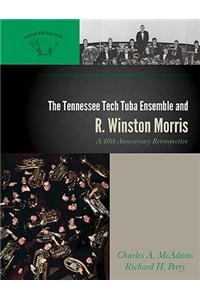 Tennessee Tech Tuba Ensemble and R. Winston Morris