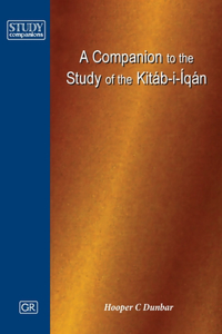 Companion to the Study of the Kitáb-i-Íqán