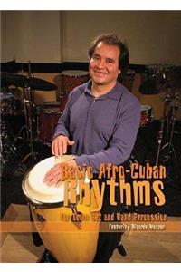 Basic Afro-Cuban Rhythms for Drum Set and Hand Percussion