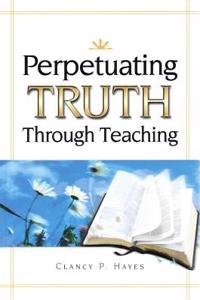 Perpetuating Truth Though Teaching