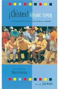 Chistes: Hispanic Humor of Northern New Mexico and Southern Colorado