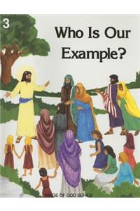 Who Is Our Example? 3