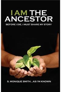 I Am The Ancestor