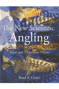 The New Scientific Angling - Trout and Ultraviolet Vision