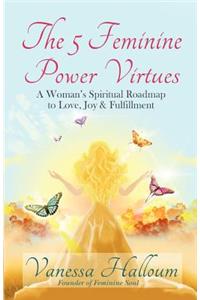 5 Feminine Power Virtues