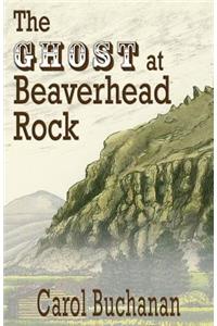 Ghost at Beaverhead Rock
