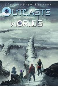 Outcasts of the Worlds