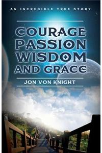 Courage Passion Wisdom and Grace
