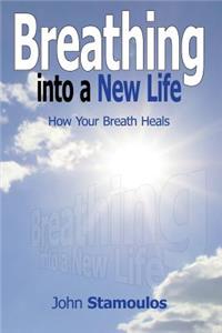 Breathing Into A New Life