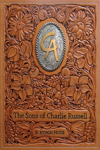 The Sons of Charlie Russell: Celebrating Fifty Years of the Cowboy Artists of America