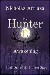 The Hunter: Awakening: Volume 1 (The Hunter Saga)