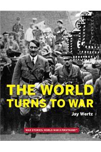 The World Turns to War