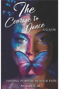 Courage To Dance Again