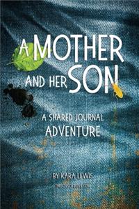 A Mother and Her Son, A Shared Journal Adventure