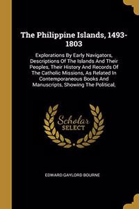 The Philippine Islands, 1493-1803
