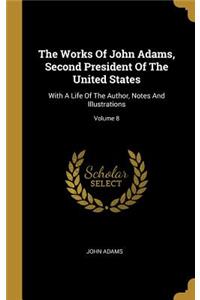 Works Of John Adams, Second President Of The United States