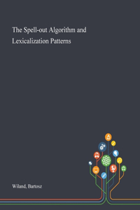 The Spell-out Algorithm and Lexicalization Patterns