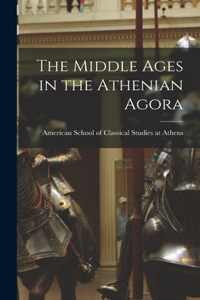 Middle Ages in the Athenian Agora