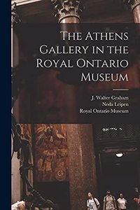 The Athens Gallery in the Royal Ontario Museum